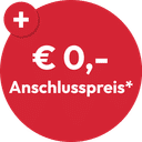 Aktion: € 0,- Anschlusspreis