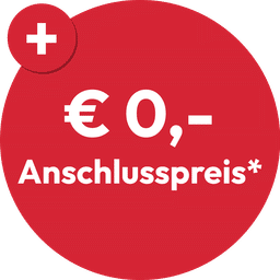 Aktion: € 0,- Anschlusspreis