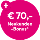 € 70,- Neukunden-Bonus sichern  