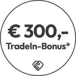 Launch-Aktion: € 300,- TradeIn-Bonus