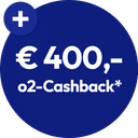 o2-Cashback: € 400,- 