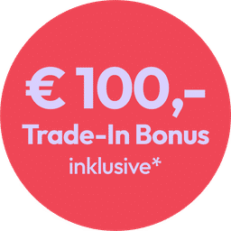 € 100,- Trade-In Sofortbonus