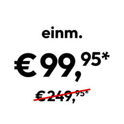 Preisstörer einm. € 99,95* anstatt € 249,95*
