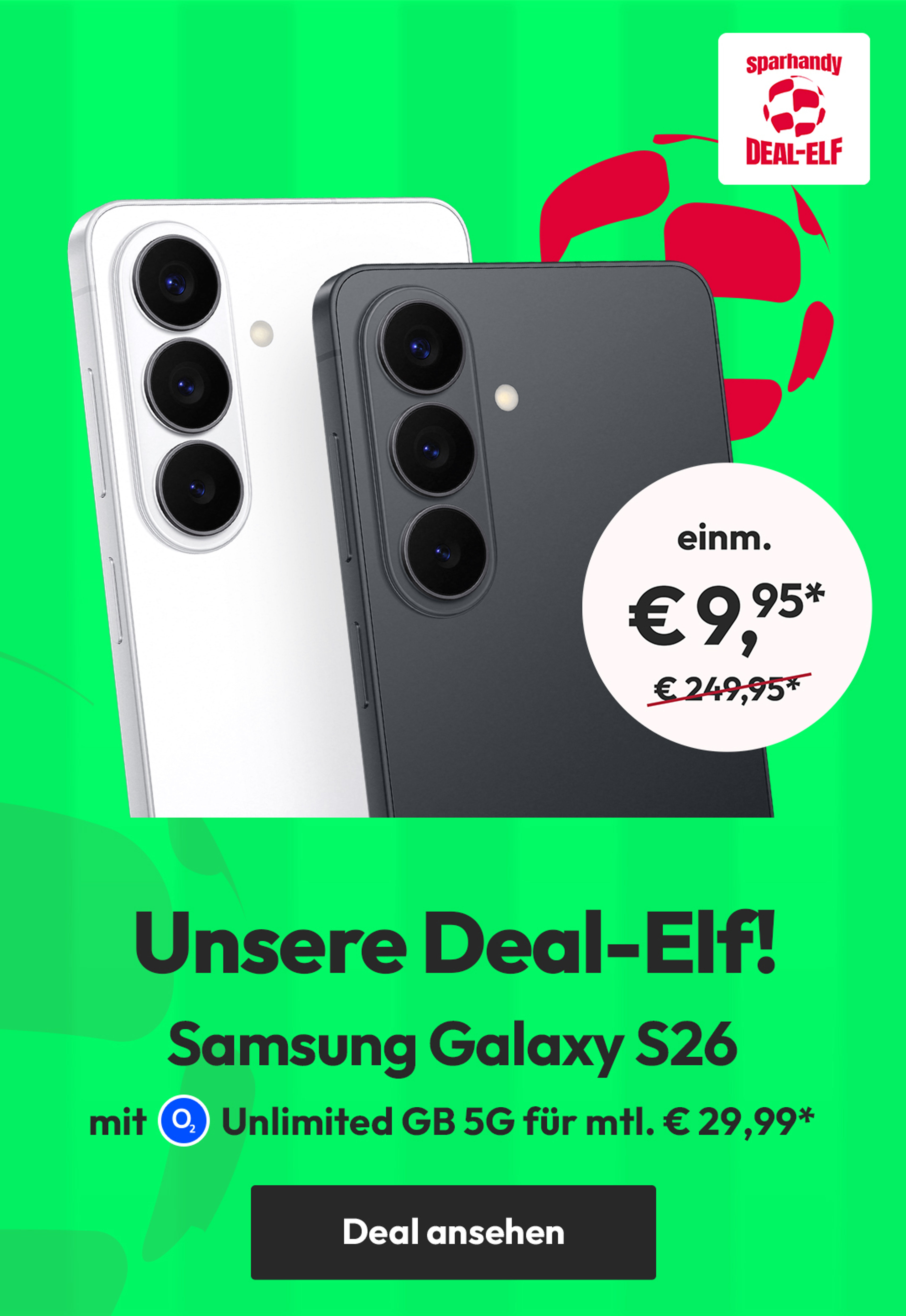 o2 Unlimited-Tarife: Anschlusspreis geschenkt! z.B. Galaxy S26 mit Unlimtied GB 5G für mtl. €29,99* | einm. € 9,95*