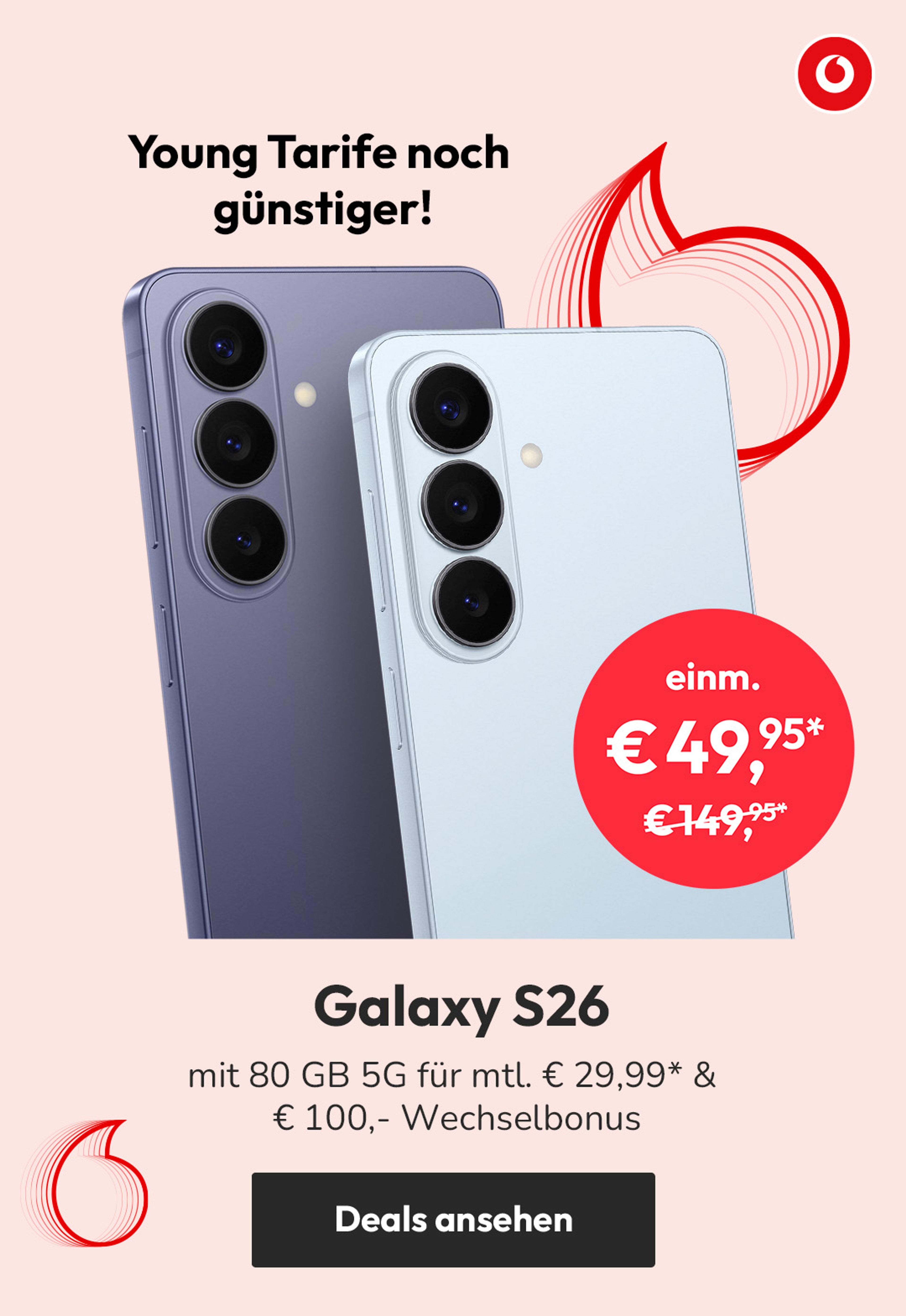 Angebote Vodafone Young Fokus S26 - mit 80 GB 5G für mtl. € 29,99* & € 100,- Wechselbonus