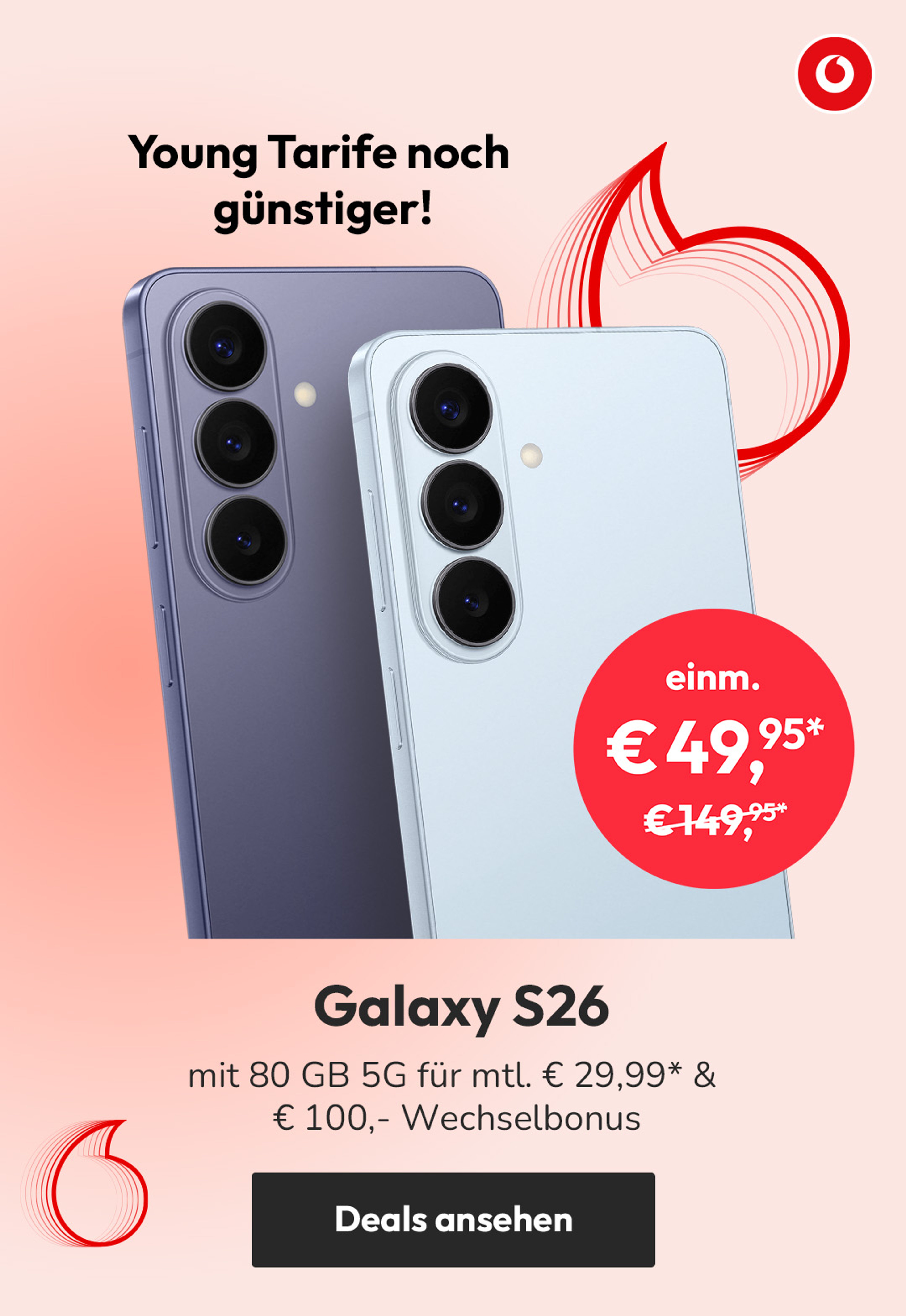 Angebote Vodafone Young Fokus S26 - mit 80 GB 5G für mtl. € 29,99* & € 100,- Wechselbonus
