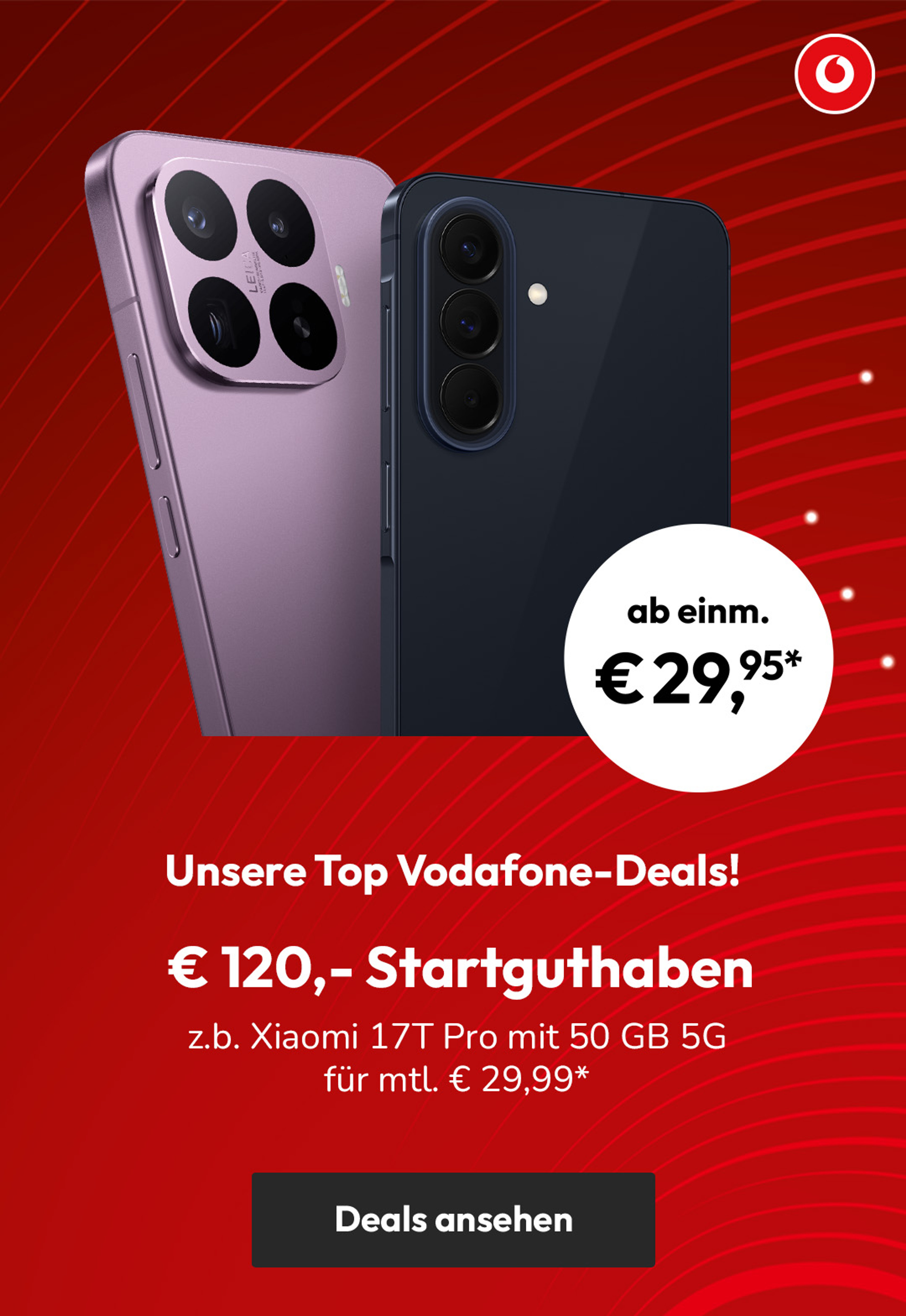 € 120,- Startguthaben mit z.b. Xiaomi 17T Pro mit 50 GB 5G für mtl. € 29,99*
