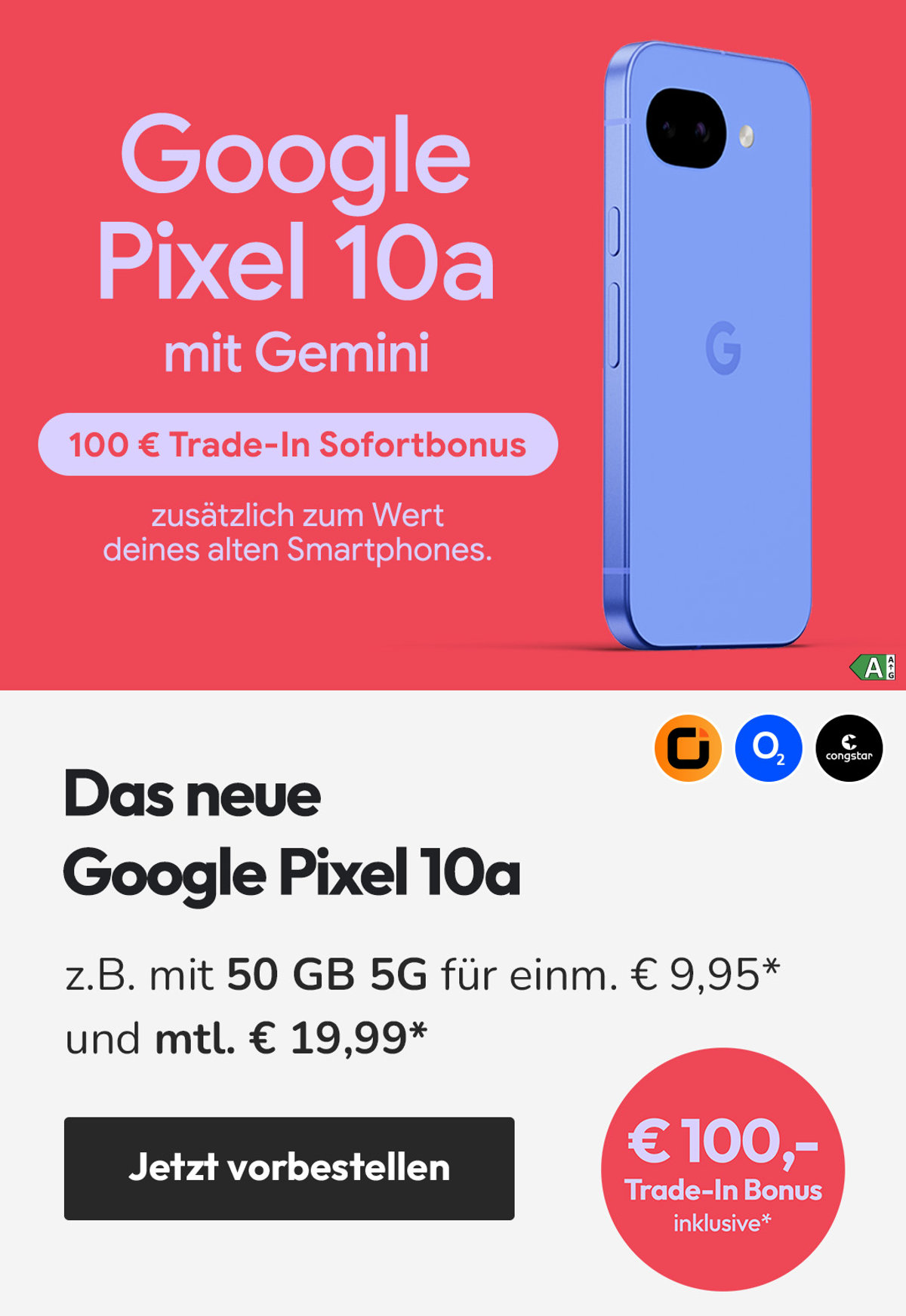 Angebote Launch Google Pixel 10a - mit 50 GB 5G für monatlich € 19,99* und einmalig € 9,95*
