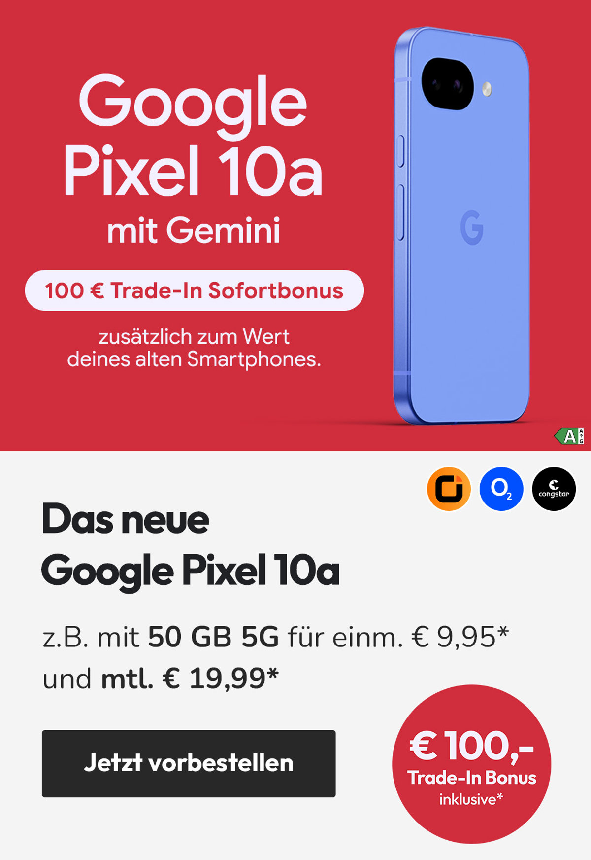 Angebote Launch Google Pixel 10a - mit 50 GB 5G für monatlich € 19,99* und einmalig € 9,95*