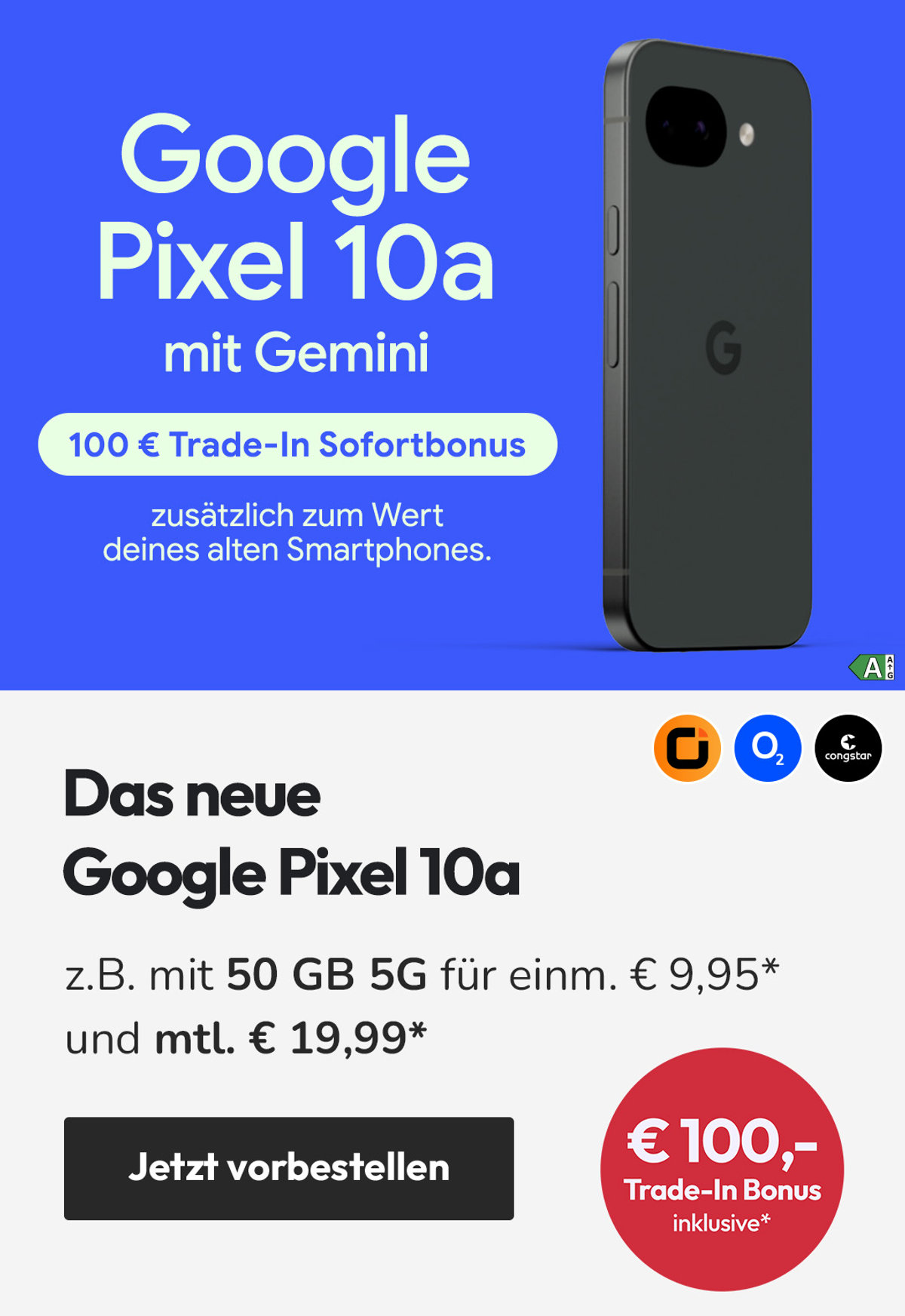 Angebote Launch Google Pixel 10a - mit 50 GB 5G für monatlich € 19,99* und einmalig € 9,95*