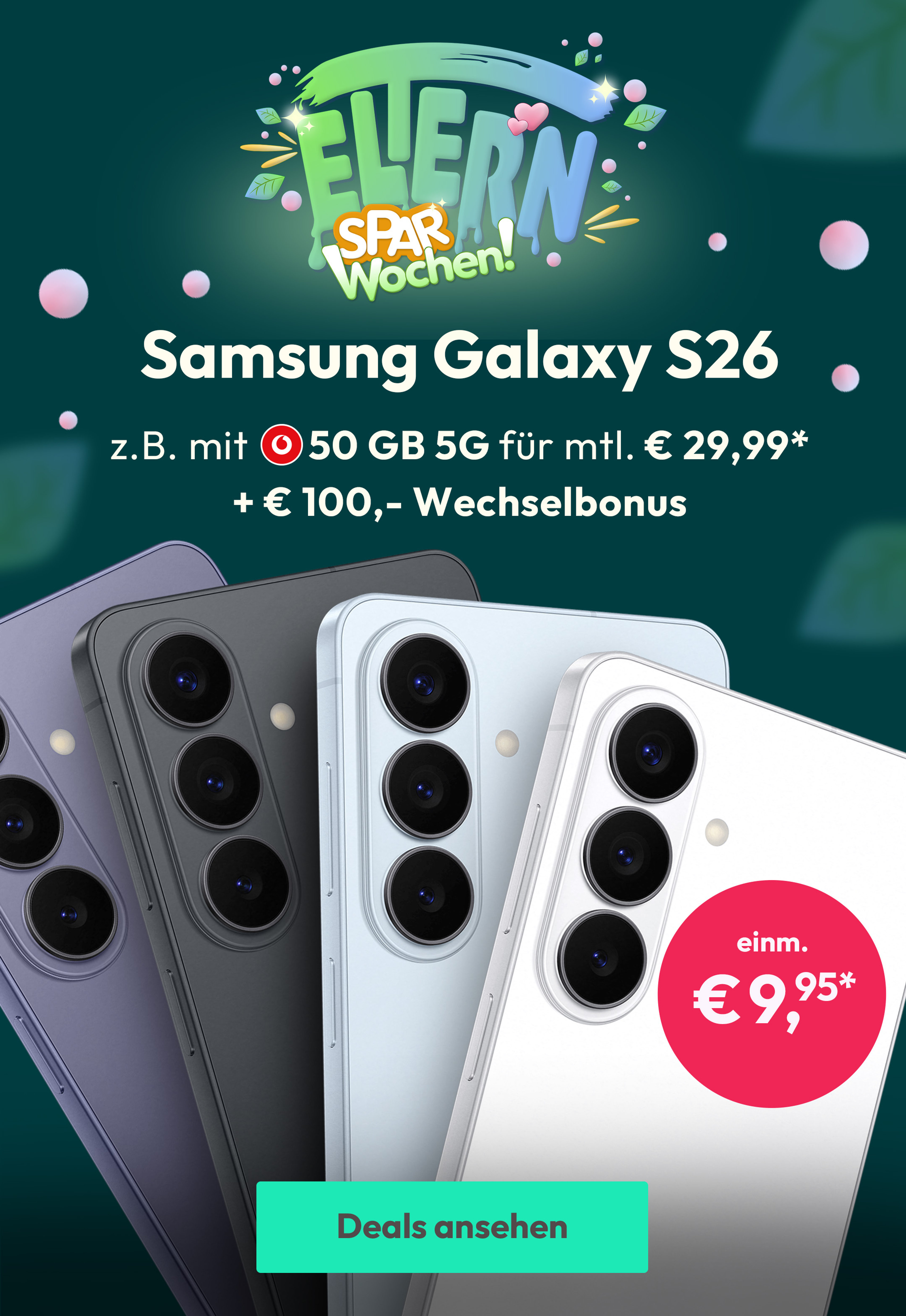 Samsung Galaxy S26: z.B. mit 50 GB 5G für mtl. € 29,99 & € 100,-. Wechselbonus | einm. € 9,95*