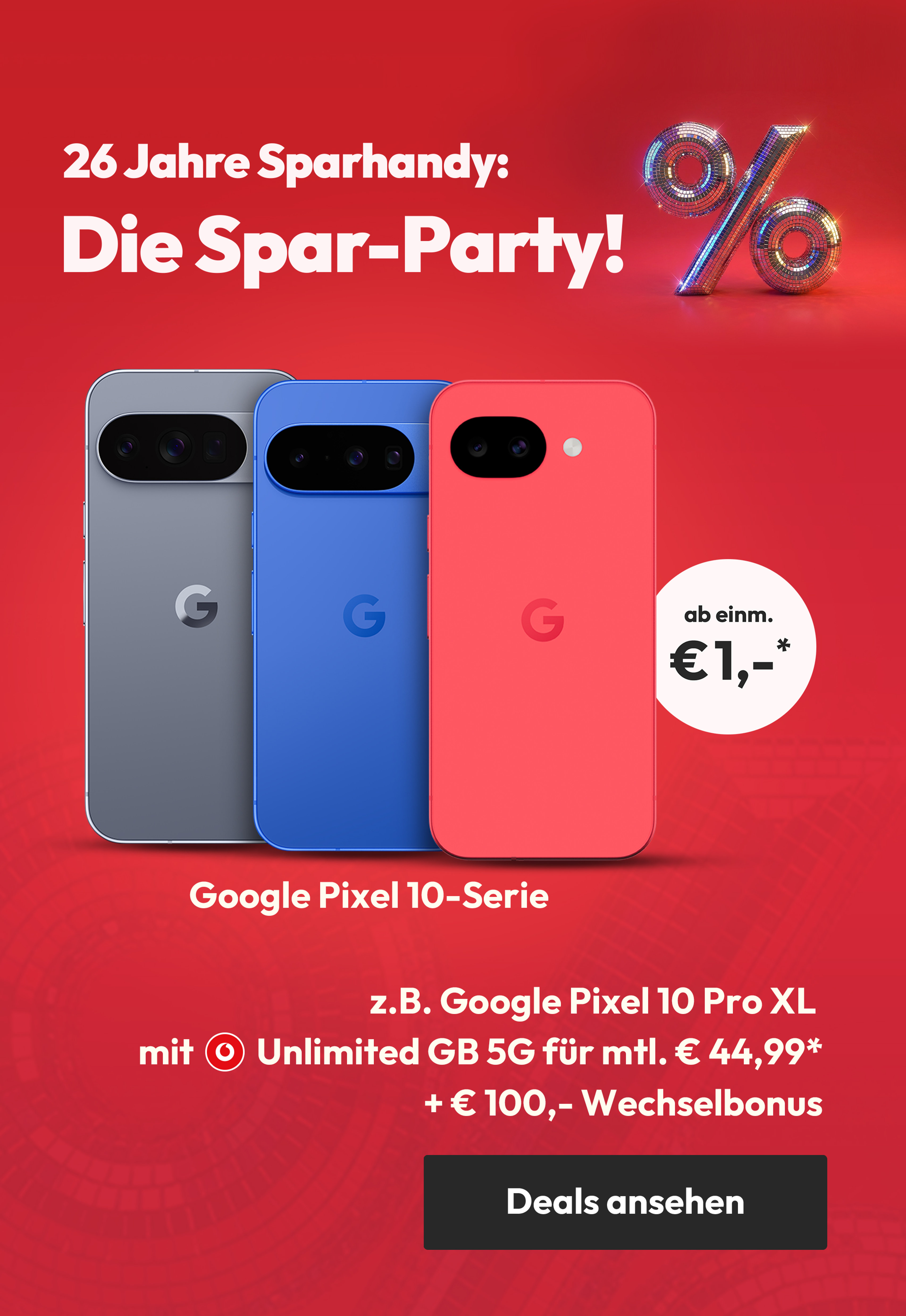 Google Spar-Party mit z.B. Google Pixel 10 Pro XL mit 40 GB 5G für mtl. € 44,99 & € 100,-. Wechselbonus | einm. € 79,95*