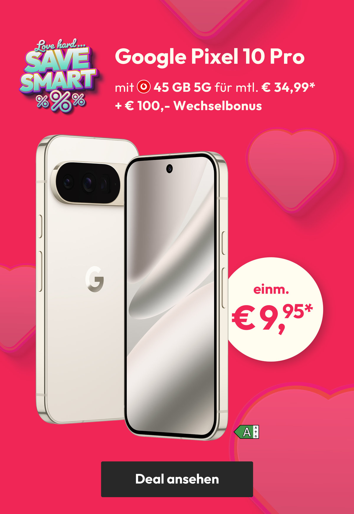 Valentinstag - Fokusgerät Google Pixel 10 Pro mit 45 GB 5G für monatlich € 34,99* und einmalig € 9,95*
