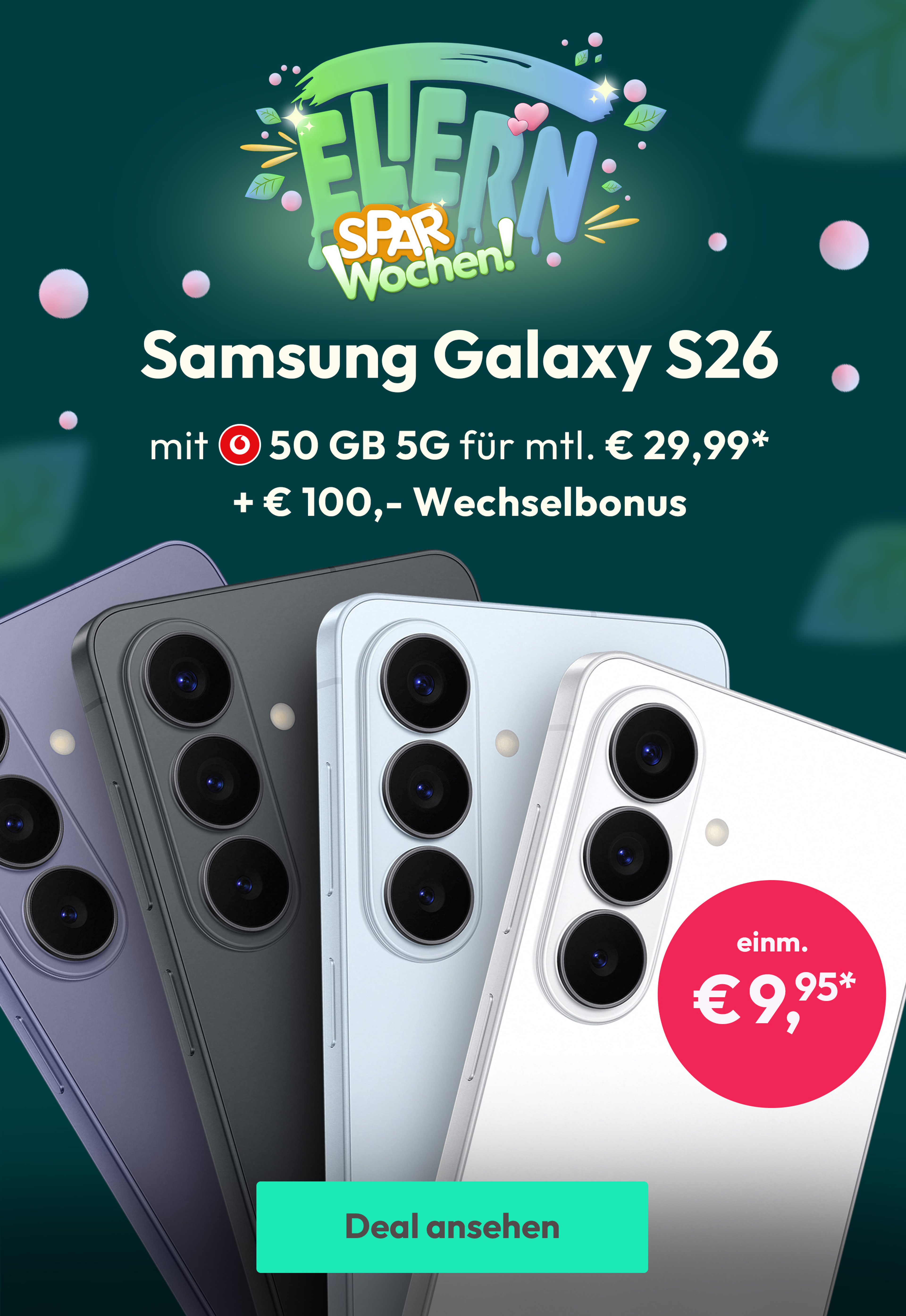 Samsung Galaxy S26: z.B. mit 50 GB 5G für mtl. € 29,99 & € 100,-. Wechselbonus | einm. € 9,95*