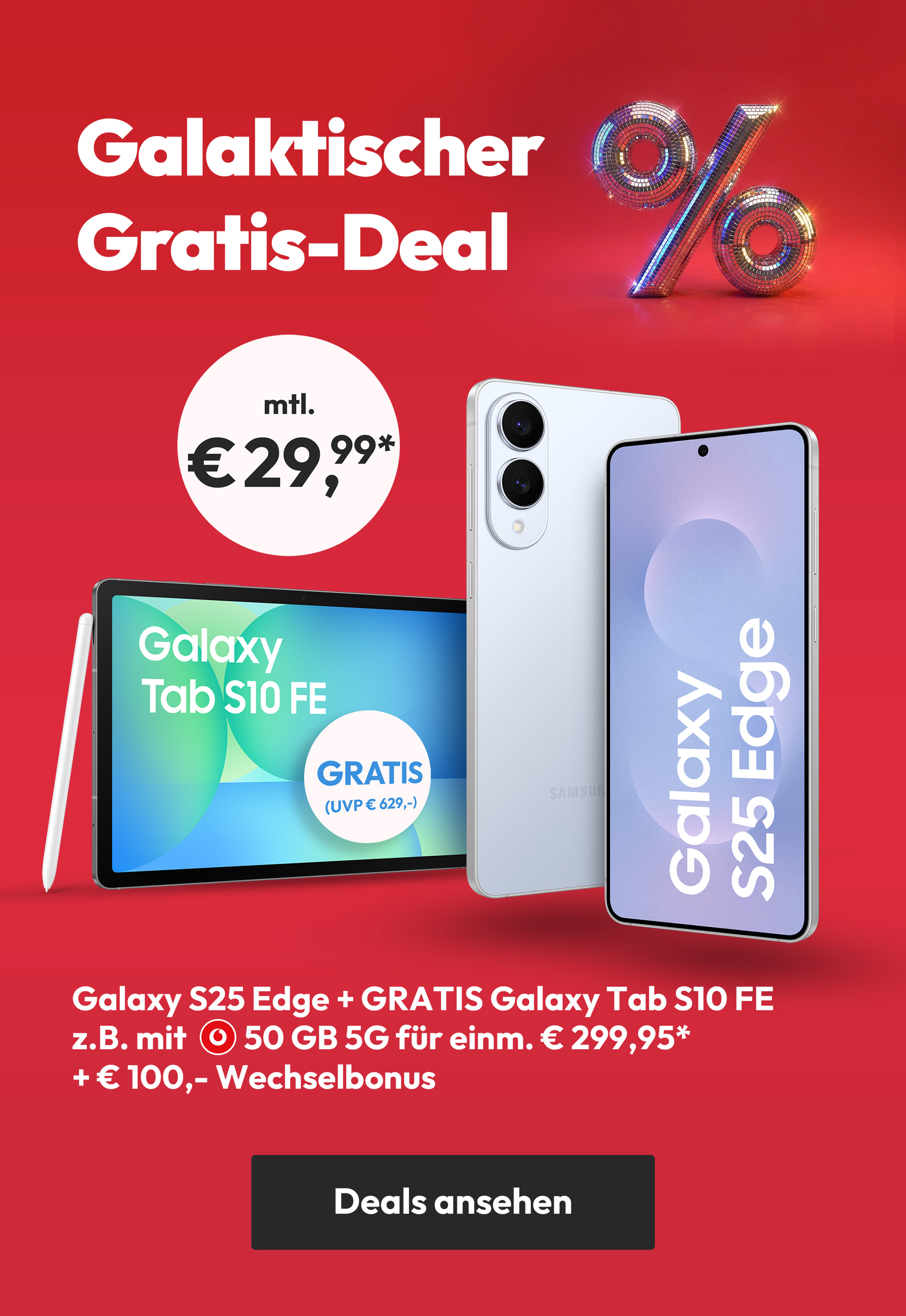S25 Edge + Galaxy Tab S10 FE Deal z.B. mit 50 GB 5G für einm. € 299,95* + € 100,- Wechselbonus