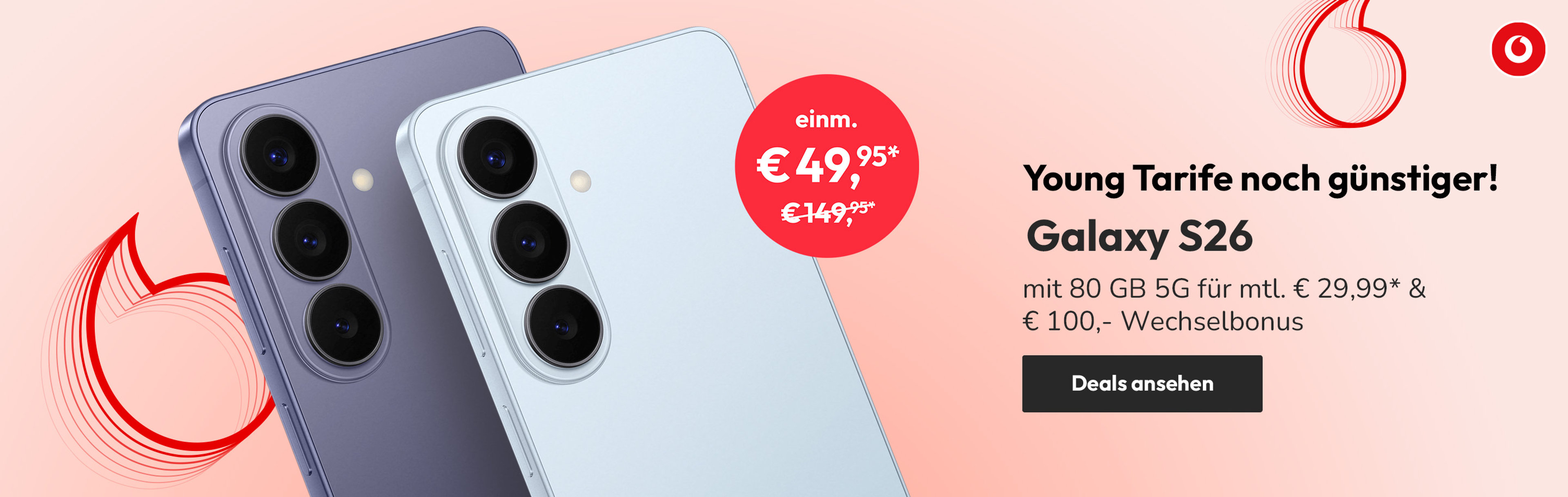 Angebote Vodafone Young Fokus S26 - mit 80 GB 5G für mtl. € 29,99* & € 100,- Wechselbonus