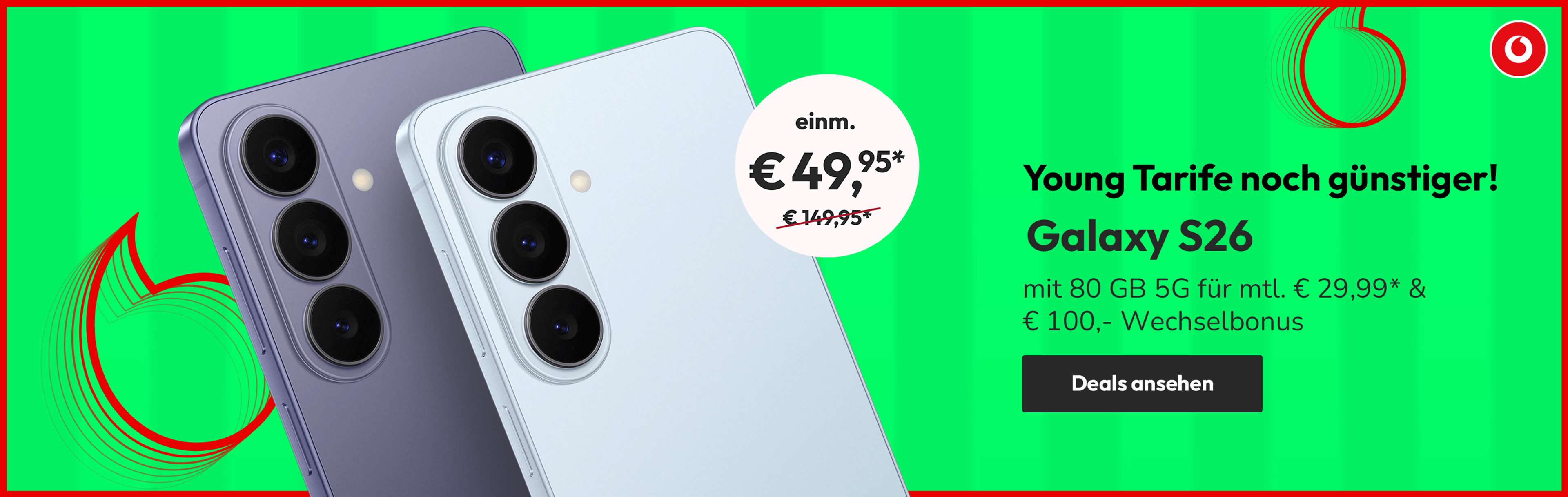 Angebote Vodafone Young Fokus S26 - mit 80 GB 5G für mtl. € 29,99* & € 100,- Wechselbonus