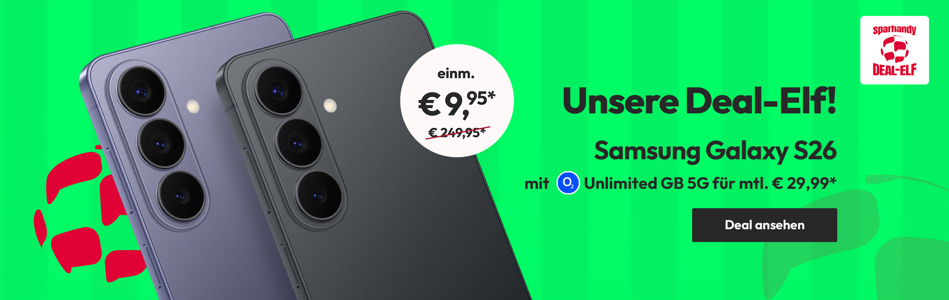 o2 Unlimited-Tarife: Anschlusspreis geschenkt! z.B. Galaxy S26 mit Unlimtied GB 5G für mtl. €29,99* | einm. € 9,95*