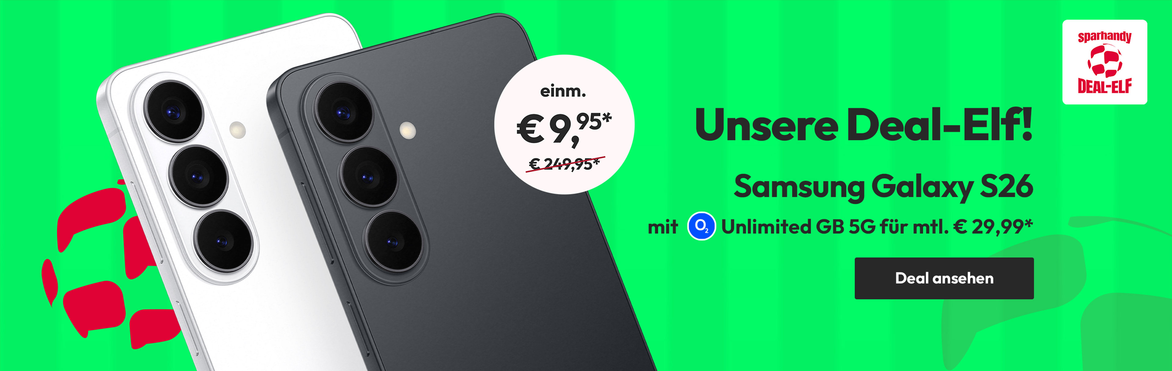 Sparhandy WM- Fokus Angebote WM - Samsung GalaxyS26 Mobile Unlimited M für mtl. € 29,99* | einm. € 9,95*