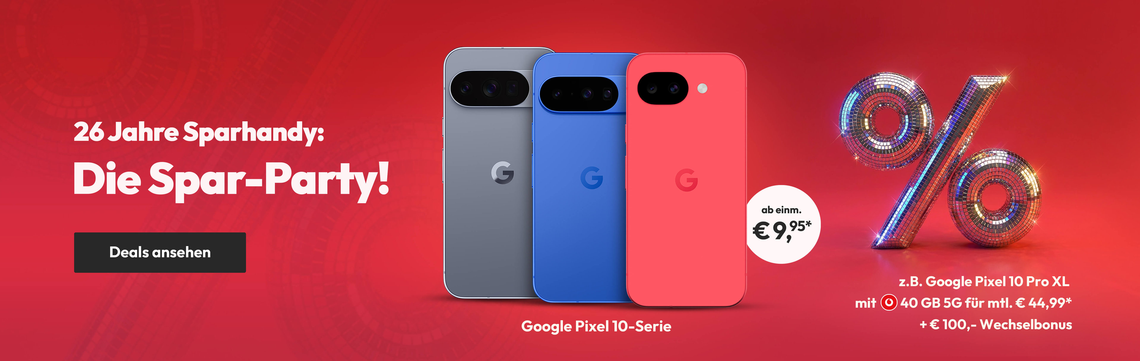 Google Spar-Party mit z.B. Google Pixel 10 Pro XL mit 40 GB 5G für mtl. € 44,99 & € 100,-. Wechselbonus | einm. € 79,95*