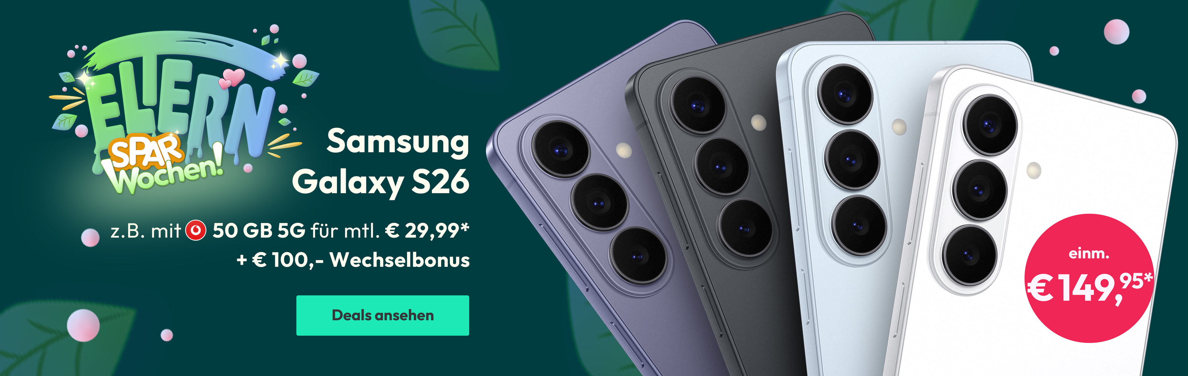 Samsung Galaxy S26: z.B. mit 50 GB 5G für mtl. € 29,99 & € 100,-. Wechselbonus | einm. € 149,95*