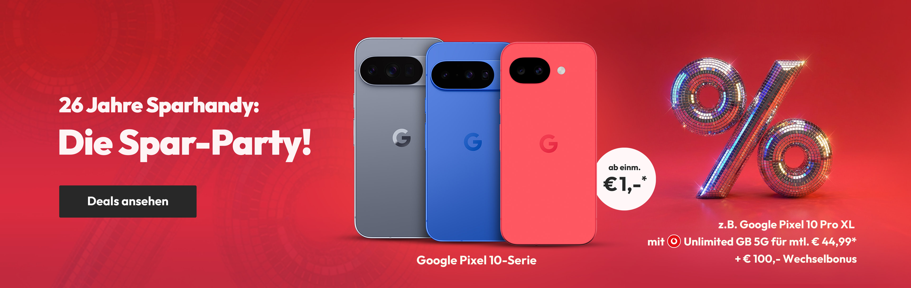 Google Spar-Party mit z.B. Google Pixel 10 Pro XL mit 40 GB 5G für mtl. € 44,99 & € 100,-. Wechselbonus | einm. € 79,95*
