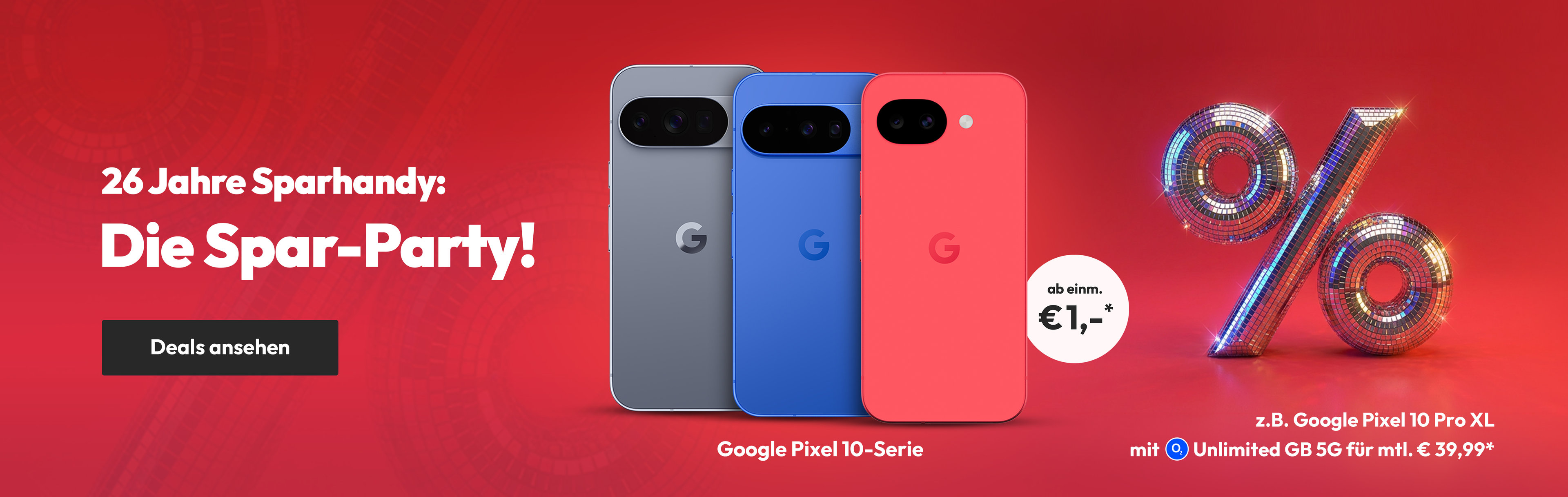 Google Spar-Party mit z.B. Google Pixel 10 Pro XL mit Unlimited GB 5G für mtl. € 39,99  | einm. € 1,-*