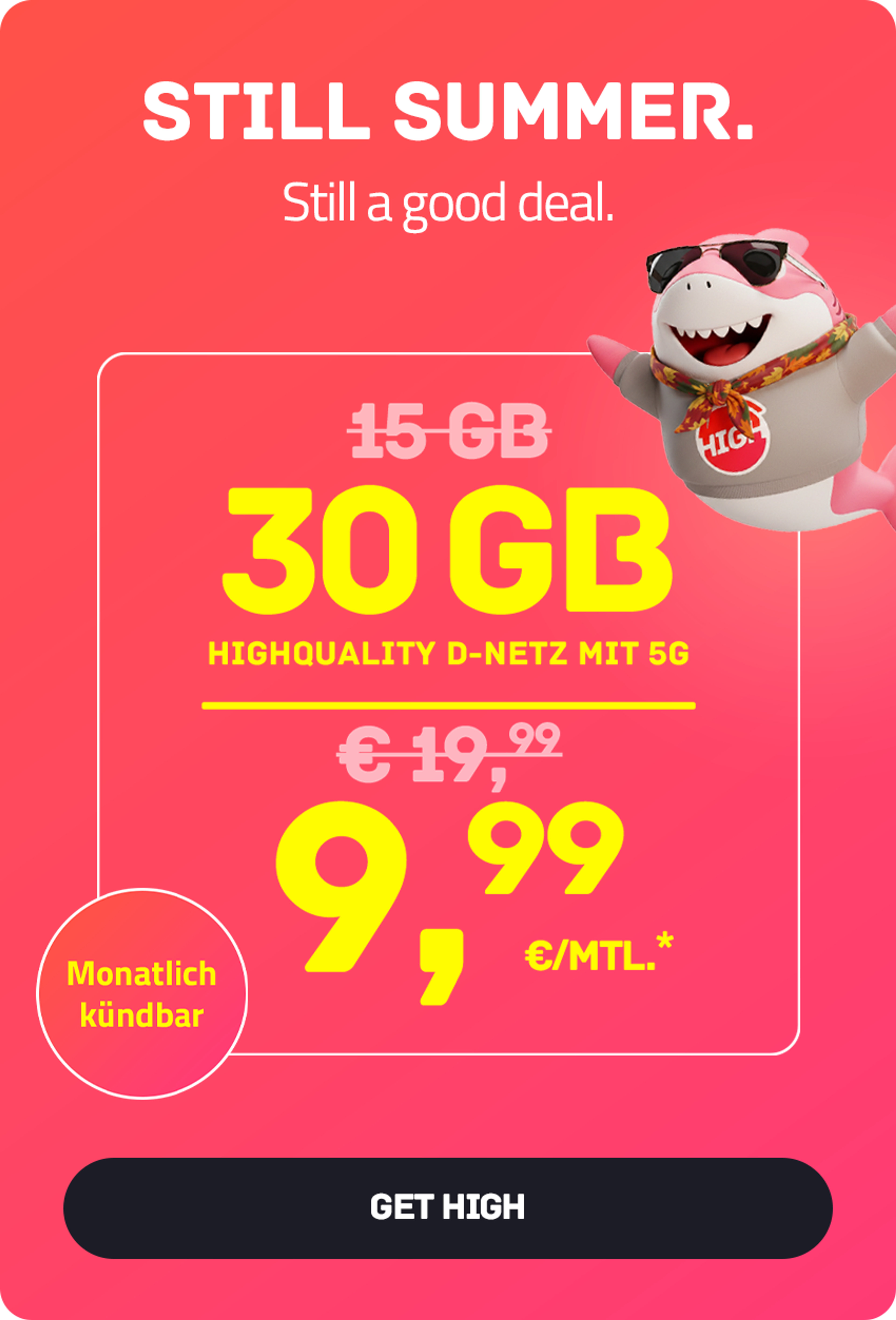 Flex-Tarif High S mit 30 GB 5G für mtl. €9,99* | Monatlich kündbar