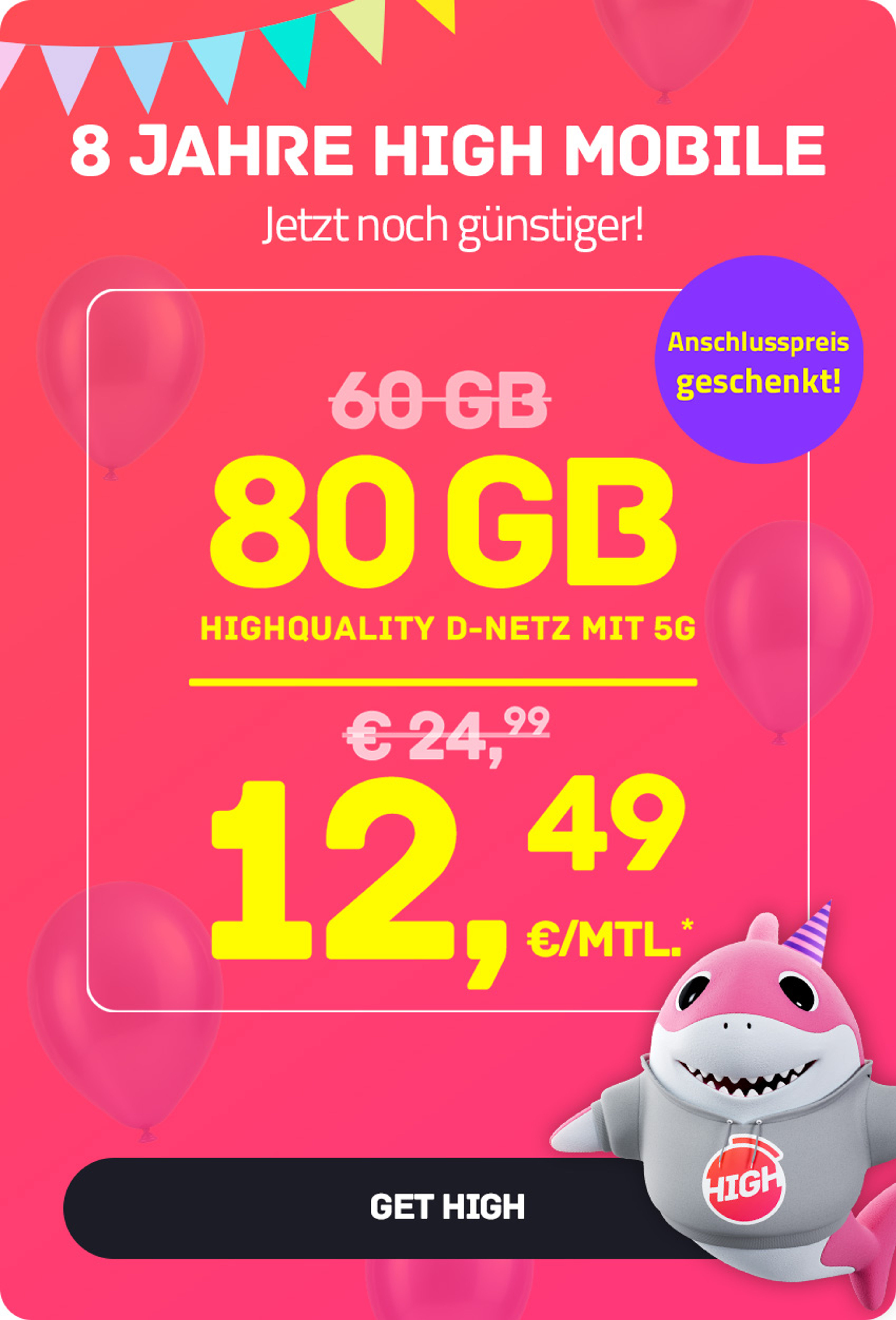 Laufzeit-Tarif High M mit 80 GB 5G für mtl. €12,49* | nur € 0,- Anschlussgebühr