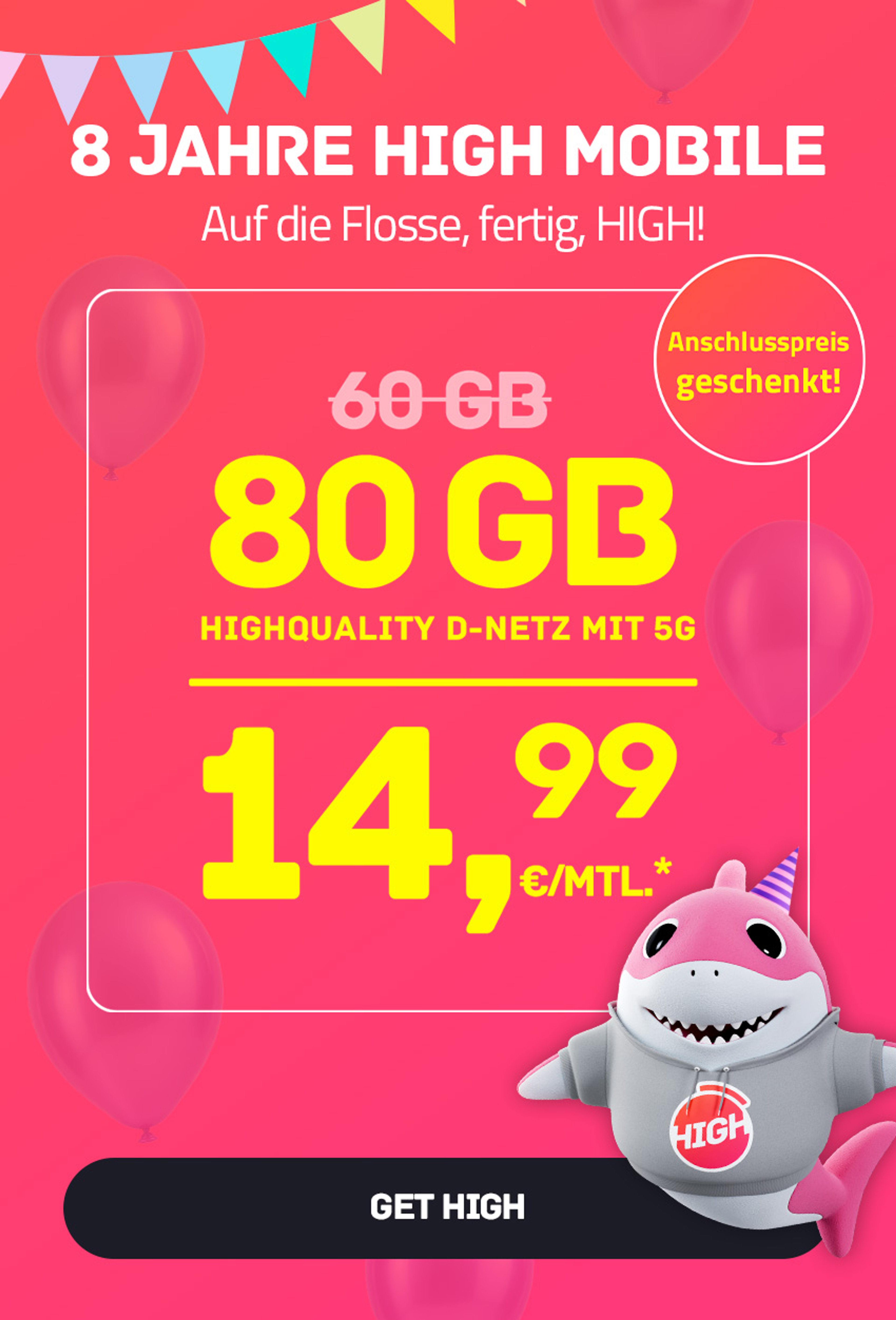 Laufzeit-Tarif High M mit 80 GB 5G für mtl. €14,99* | nur € 0,- Anschlussgebühr